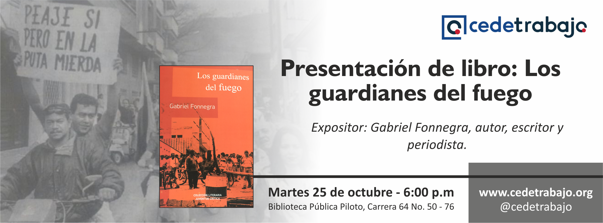 Cedetrabajo Antioquia invita a la presentación del libro: Los guardianes del fuego, del escritor Gabriel Fonnegra en la Biblioteca Pública Piloto
