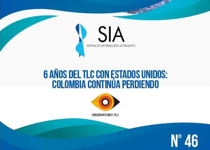 (Informe SIA #46) Seis años del TLC con Estados Unidos: Colombia continúa perdiendo