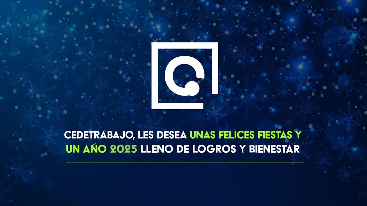 Felicitación de fin de año de Cedetrabajo con deseos de un 2025 lleno de logros y bienestar.