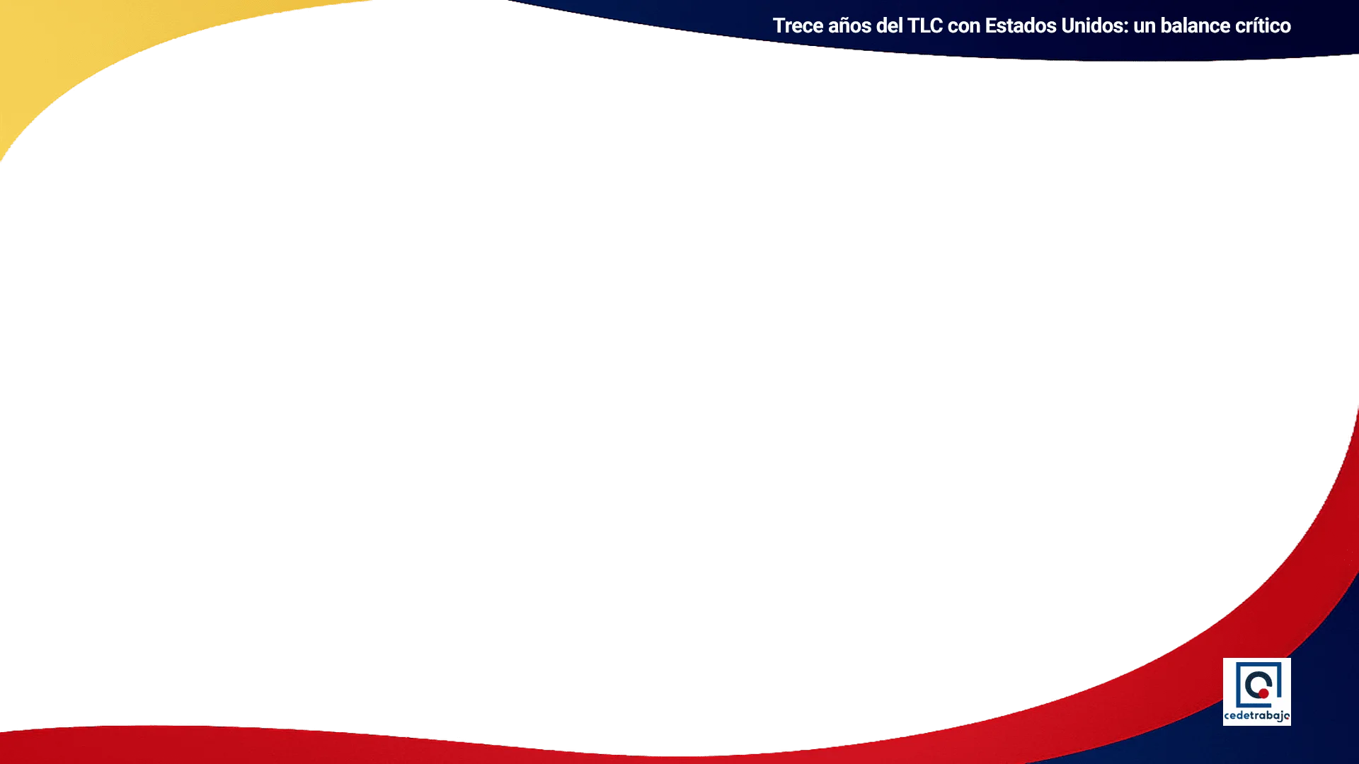 "Trece años del TLC con Estados Unidos: un balance c